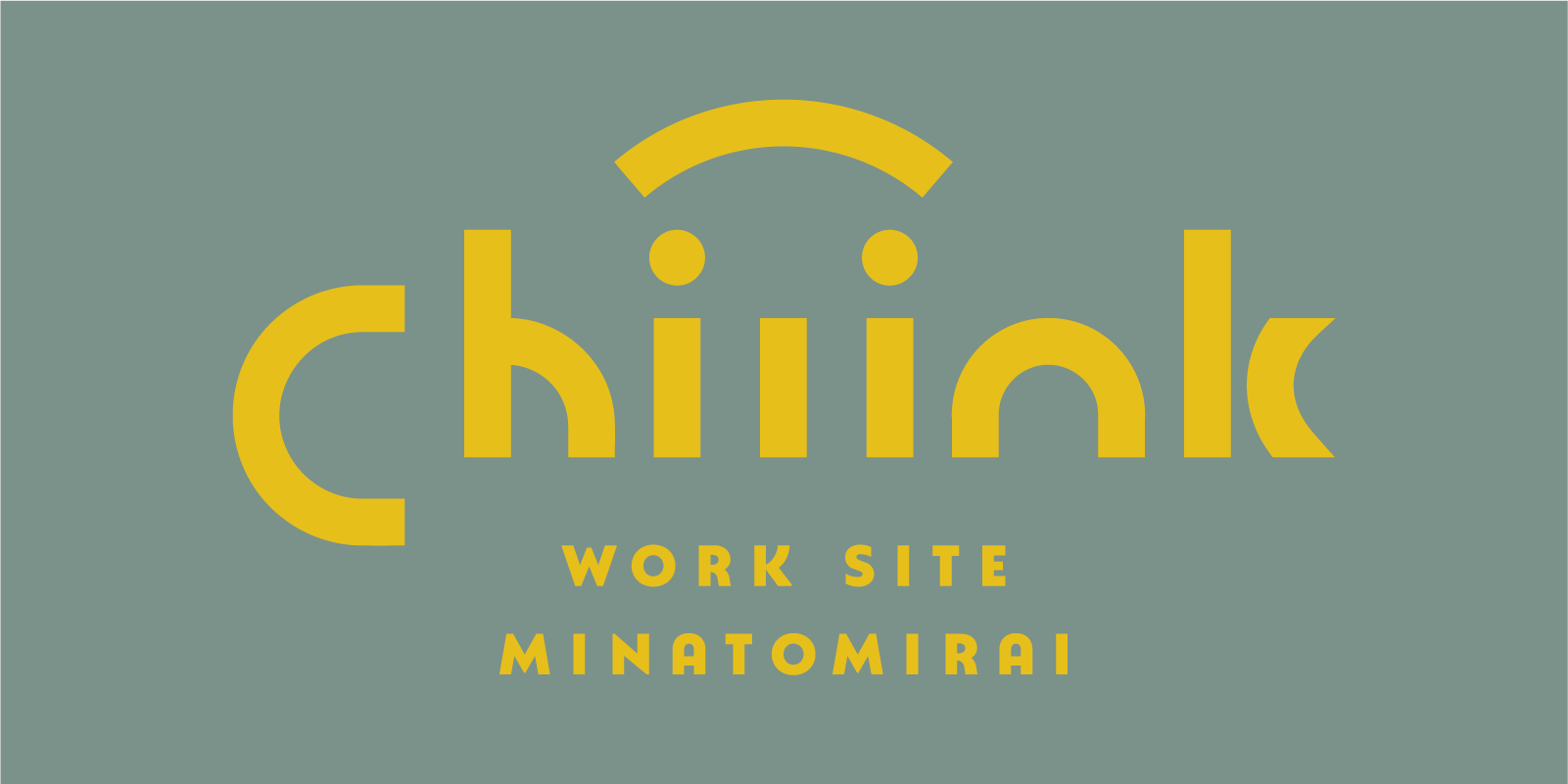 chilink WORKSITE MINATOMIRAI / チリンク ワークサイト ミナトミライ
